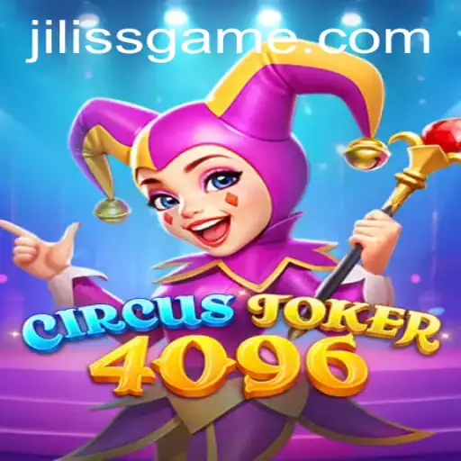 Discover the Thrilling World of CircusJoker4096 on JiLiss.COM