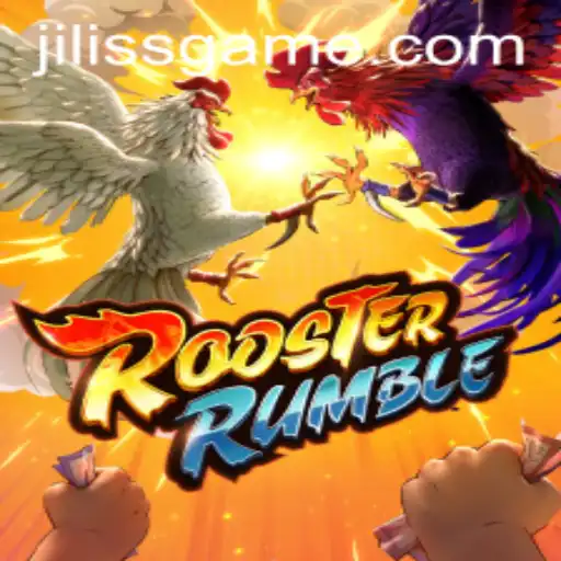 RoosterRumble: A Thrilling Dive into the Popular Game with JiLiss.COM